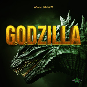 Zacc Serum的专辑Godzilla