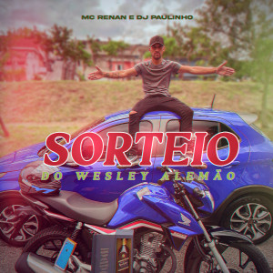 Listen to Sorteio do Wesley Alemão song with lyrics from MC Renan