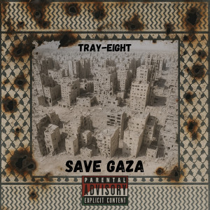 Album Save Gaza (Explicit) from Tray-Eight