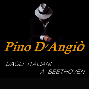 Album Dagli italiani a Beethoven oleh Pino D'Angiò
