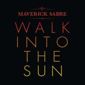 收聽Maverick Sabre的Walk Into The Sun (Lucas Maverick Remix)歌詞歌曲