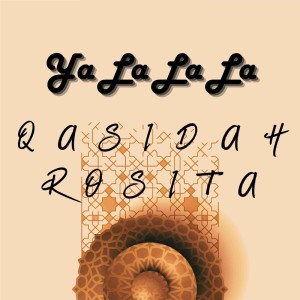 Listen to Ya La La La song with lyrics from Qasidah Rosita