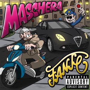 ดาวน์โหลดและฟังเพลง MASCHERA (Explicit) พร้อมเนื้อเพลงจาก Fante