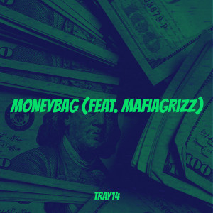 ดาวน์โหลดและฟังเพลง Moneybag (Explicit) พร้อมเนื้อเพลงจาก TRAY14