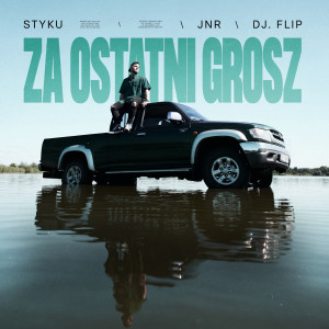 收听Styku的Za ostatni grosz (Explicit)歌词歌曲