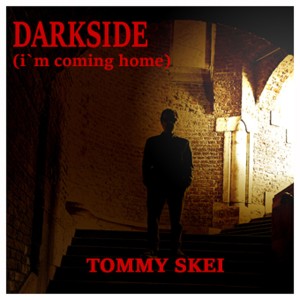 收聽Tommy Skei的Darkside (I´m Coming Home)歌詞歌曲