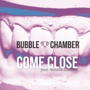 ดาวน์โหลดและฟังเพลง Come Close (Radio Edit) พร้อมเนื้อเพลงจาก Bubble Chamber