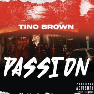 Tino Brown的專輯Passion (Explicit)