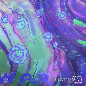 收聽Pontifexx的Love & War (Different Stage Remix)歌詞歌曲