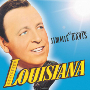 อัลบัม Louisiana (Soundtrack from the Motion Picture) ศิลปิน Jimmie Davis
