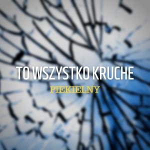 Listen to To wszystko kruche song with lyrics from TMK aka Piekielny