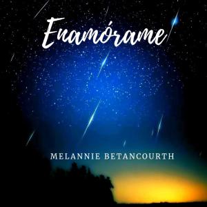 Melannie Betancourth的專輯Enamórame