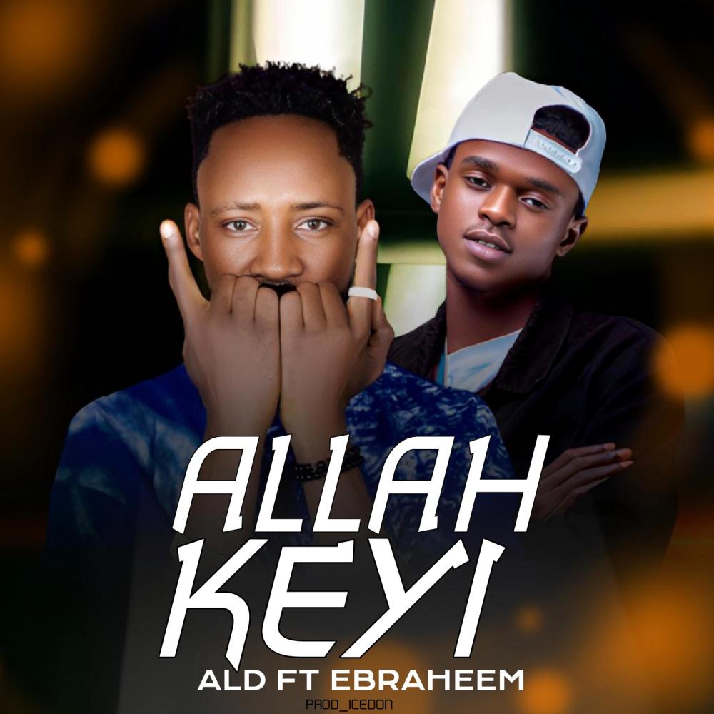 Allah Keyi (feat. Arewa Lassdon) (Explicit)