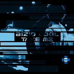 ดาวน์โหลดและฟังเพลง Take Me พร้อมเนื้อเพลงจาก Bizio Cool
