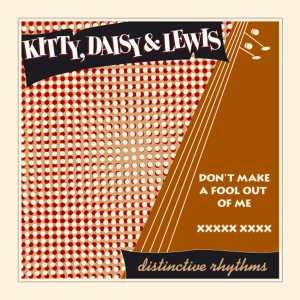 Kitty Daisy & Lewis的專輯Don't Make a Fool out of Me