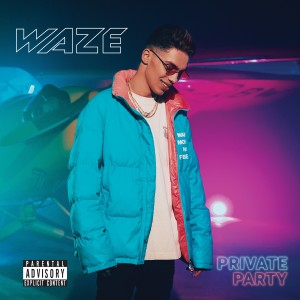 收聽WaZe的Private Party (Explicit)歌詞歌曲