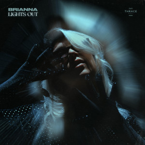 ดาวน์โหลดและฟังเพลง Lights Out พร้อมเนื้อเพลงจาก Brianna