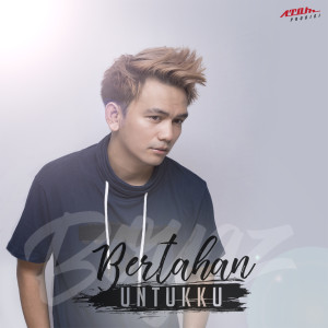 ดาวน์โหลดและฟังเพลง Bertahan Untukku พร้อมเนื้อเพลงจาก Boyaz