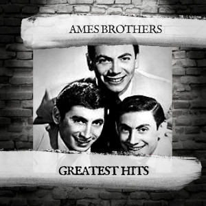 Album Greatest Hits from Ames Brothers