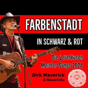 Mavericks的專輯Farbenstadt in schwarz und rot (Die Leverkusen Meistersongs 2024)