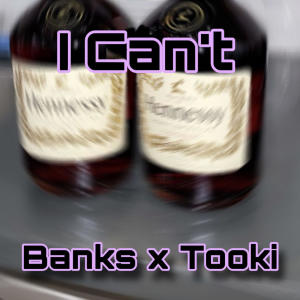 I Can't (feat. Tooki) (Explicit)
