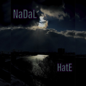 Listen to Hate song with lyrics from Nadal