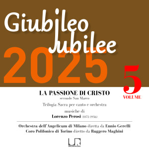 Giubileo-Jubilee 2025 volume 5 (La passione di Cristo) dari Coro Polifonico di Torino