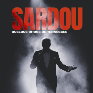 Michel Sardou的專輯Quelque chose de Tennessee (Live)