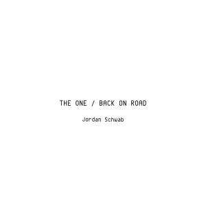 Listen to The One / Back on Road (Explicit) song with lyrics from Jordan Schwab