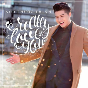 收聽Noo Phuoc Thinh的Really Love You歌詞歌曲