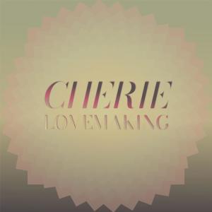 Listen to Cherie Lovemaking song with lyrics from Evis Teny