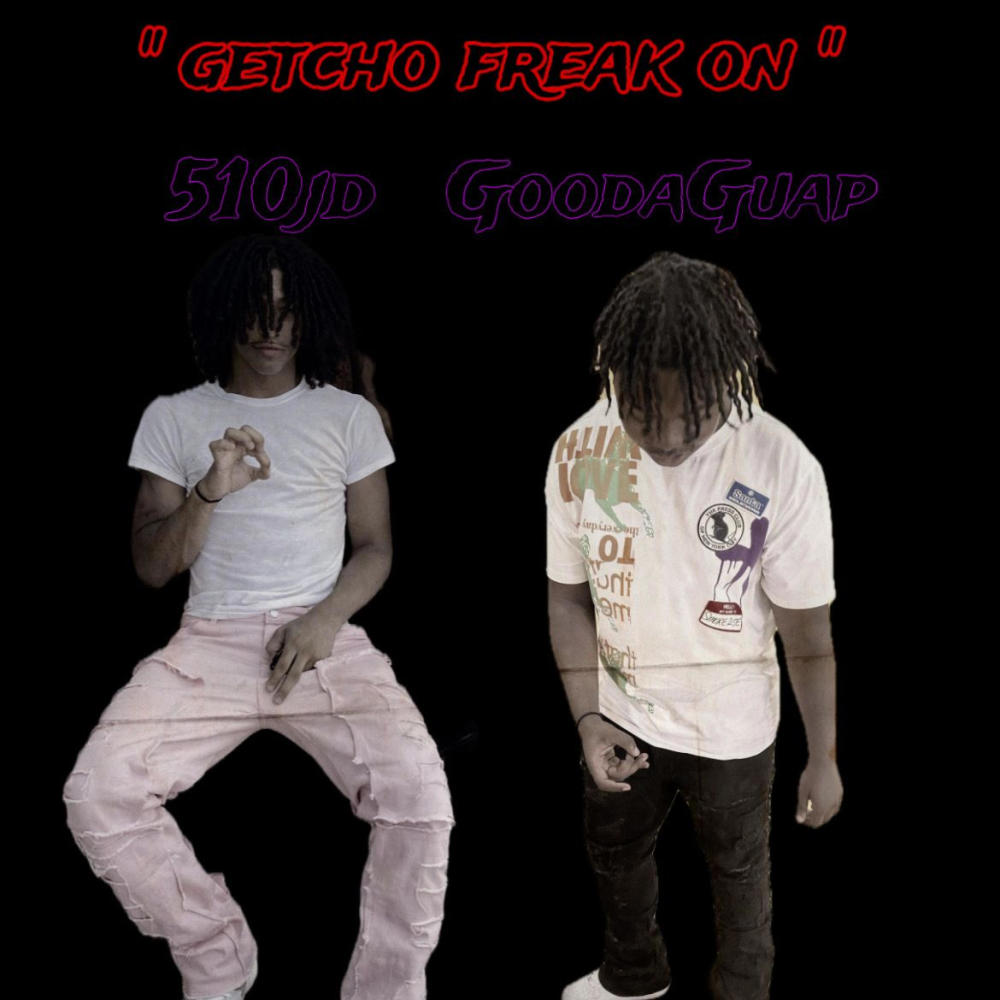 Getcho freak on (feat. 510Jd) (Explicit)