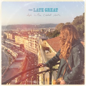 The Late Great的專輯April is the Cruelest Month
