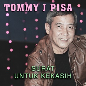 Album Surat Untuk Kekasih from Tommy J Pisa