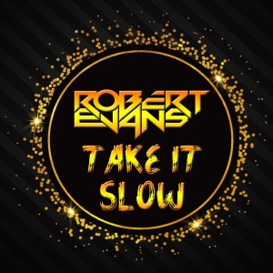 Take It Slow