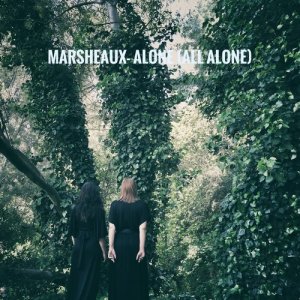 Marsheaux的專輯Alone (all Alone)