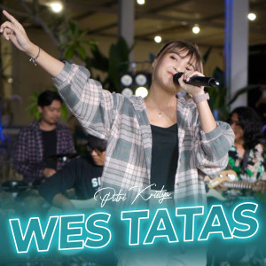 Dengarkan Wes Tatas lagu dari Putri Kristya dengan lirik
