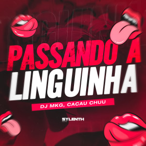 อัลบัม Passando a Linguinha (Explicit) ศิลปิน DJ MKG