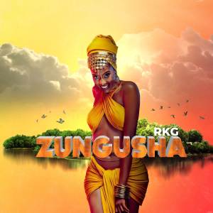 收聽RKG的ZUNGUSHA歌詞歌曲
