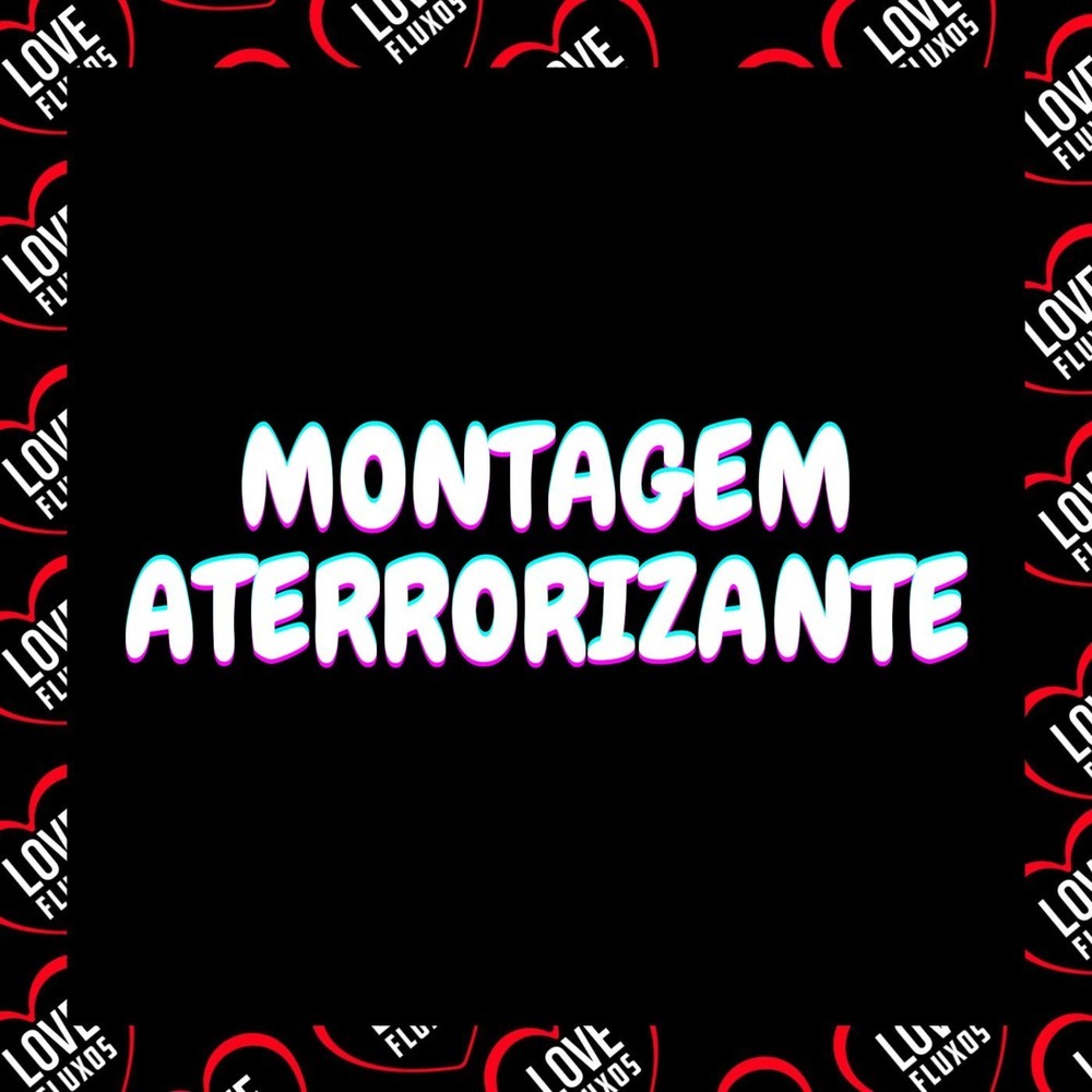 Montagem Aterrorizante (Explicit)