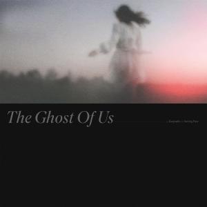 Keepsake的專輯The Ghost Of Us