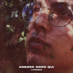 ดาวน์โหลดและฟังเพลง Adesso Sono Qui พร้อมเนื้อเพลงจาก Lume 253