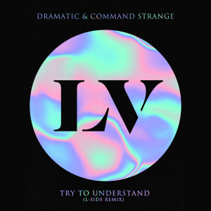 ดาวน์โหลดและฟังเพลง Try to Understand (L-Side Remix) พร้อมเนื้อเพลงจาก dRamatic