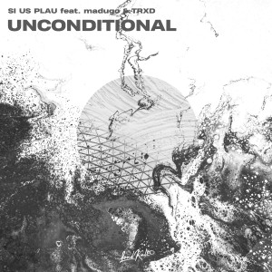 SI US PLAU的專輯Unconditional (VIP Remix)