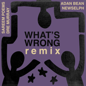 อัลบัม What's Wrong (Remix) ศิลปิน Dre Murray