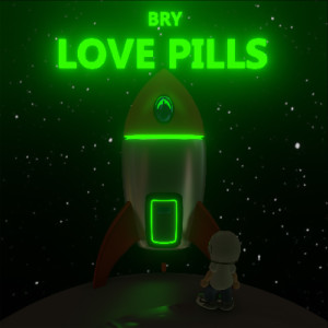 Listen to Love Pills (Explicit) song with lyrics from Bry