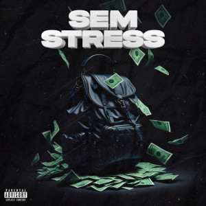 收听Lopes Og的Sem Stress (Explicit)歌词歌曲