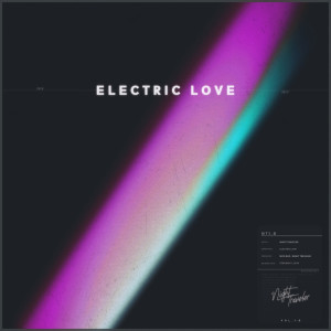 Dengarkan lagu Electric Love nyanyian NIGHT TRAVELER dengan lirik