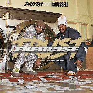 收聽Daiyon的Trust Exercise (feat. LaRussell) (Explicit)歌詞歌曲