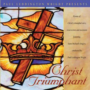 ดาวน์โหลดและฟังเพลง Christ Triumphant พร้อมเนื้อเพลงจาก Saint Michael's Singers